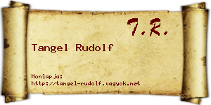 Tangel Rudolf névjegykártya